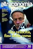 Image de Altreconomia 168 - febbraio 2015: Alta velocità, fine della corsa (Italian Edition)