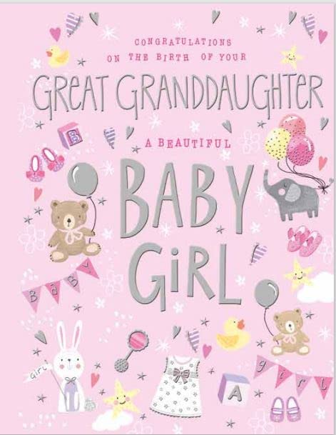 Noel Tatt New Baby Girl Greeting Card - Congratulations on the Birth of Your Great Granddaughter A Beautiful Baby Girl - For Both of You