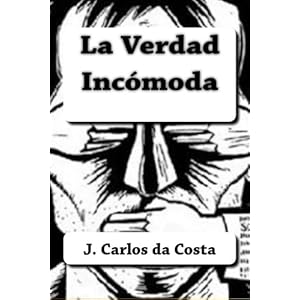 La Verdad Incomoda (Spanish Edition)