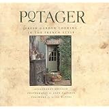 Potager: Fresh Garden Cooking in the French Style