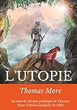 L'Utopie: un essai de théorie politique de Thomas More (édition intégrale de 1516) (French Editio by Thomas More