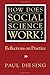 How Does Social Science Work?: Reflections on Practice (Pitt Series in Policy and Institutional Studies)