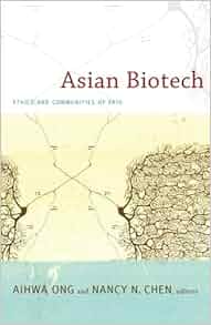 Asian Biotech Ethics And Communities Of Fate