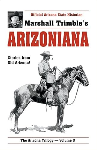 Arizoniana Stories From Old Arizona Trimble Marshall Arizona Trilogy V 3 The Arizona Trilogy Marshall Trimble 9781885590893 Amazon Com Books