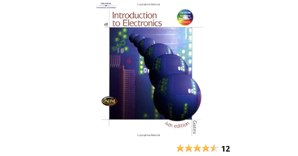 Introduction To Electronics 4th Edition Gates Earl Chartrand Leo 9780766816985 Amazon Com Books