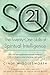 SQ21: The Twenty-One Skills of Spiritual Intelligence by Cindy Wigglesworth, John Mackey