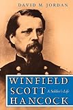 Front cover for the book Winfield Scott Hancock: A Soldier's Life by David M. Jordan