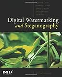 Digital Watermarking and Steganography, 2nd Ed. (The Morgan Kaufmann Series in Multimedia Information and Systems)