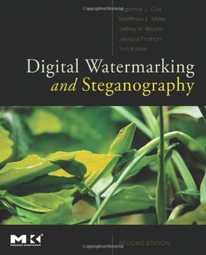 Digital Watermarking and Steganography, 2nd Ed. (The Morgan Kaufmann Series in Multimedia Information and Systems)