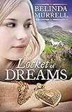 The Locket of Dreams (Belinda Murrell Timeslip Books)