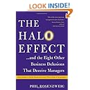 The Halo Effect: . . . and the Eight Other Business Delusions That Deceive Managers