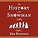 The History of the Snowman: From the Ice Age to the Flea Market by 