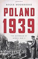 Poland 1939: The Outbreak of World War II