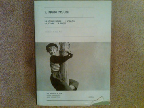 Il Primo Fellini: Lo Sceicco Bianco, Vitelloni, La Strada, Il Bidone (Serie Retrospettivva 1)