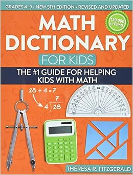 Math Dictionary For Kids The 1 Guide For Helping Kids With Math Fitzgerald Theresa R 9781618216175 Amazon Com Books