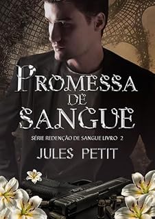 Livro Promessa de Sangue - Romance Máfia (Livro 2) (Redenção de Sangue)
