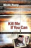 Kill Me If You Can (Patricia Amble Mystery Book #2) by Nicole Young