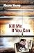 Kill Me If You Can (Patricia Amble Mystery Book #2) by Nicole Young