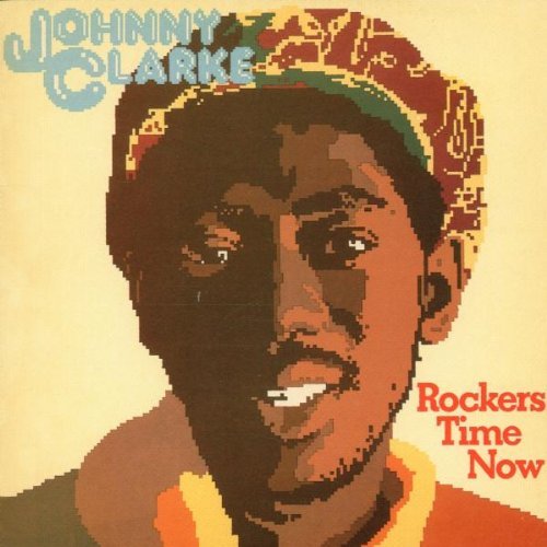 Johnny Clarke - Rockers Time Now - Zortam Music