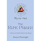 The Rune Primer: A Down to Earth Guide to the Runes