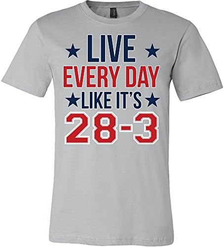 Live Everyday Like It's 28-3 Shirt - Funny Pats Tee
