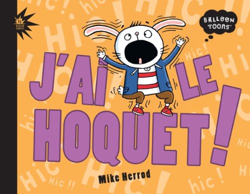 J'ai le hoquet !