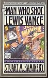 Front cover for the book The Man Who Shot Lewis Vance by Stuart M. Kaminsky