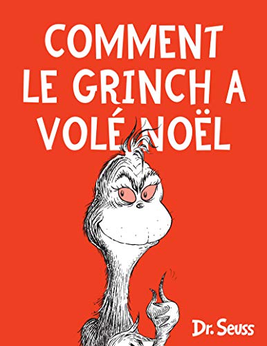Comment le Grinch a volé Noel [ The Grinch who stole Christmas ] (French Edition) by Dr. Seuss