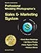 Presnell's Comprehensive Professional Wedding Photographer's Sales & Marketing System: Book More Wed by David Presnell