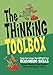 The Thinking Toolbox: Thirty-Five Lessons That Will Build Your Reasoning Skills