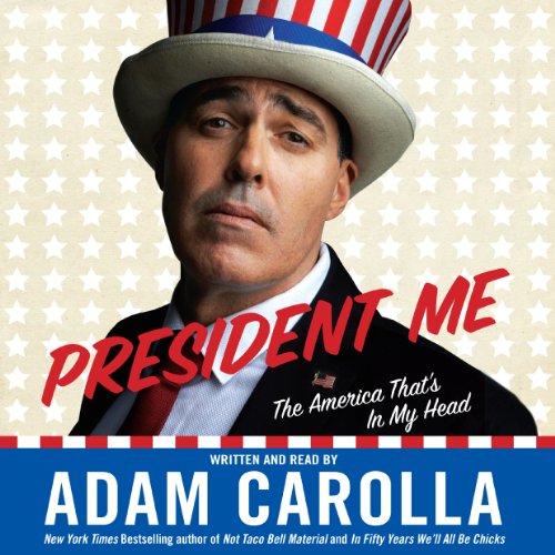 President Me: The America That's in My Head Audiobook [Free Download by Trial] thumbnail