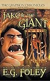 Jake & The Giant (The Gryphon Chronicles, Book 2)