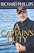 A Captain's Duty: Somali Pirates, Navy SEALS, and Dangerous Days at Sea - Book by Captain Richard Phillips