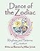 Dance of the Zodiac, Rhythms and Patterns of Creation by