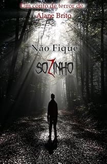 Livro Não Fique Sozinho: Conto de Terror