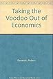 Taking the Voodoo Out of Economics