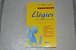 Tibulle, "É́légies", Livre I, "Élégies" 1, 2, 3, 5, 6 et 10