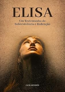 Livro ELISA: Um testemunho de Sobrevivência e Redenção