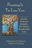 Image de Flourishing In The Later Years: Jewish Pastoral Insights On Senior Residential Care
