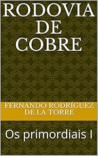 Livro Rodovia de cobre: Os primordiais I