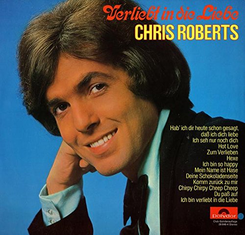 Chris Roberts - Verliebt In Die Liebe (Party Mix)-0k-030+-035-0p+-0bm+-0zz Lyrics - Zortam Music