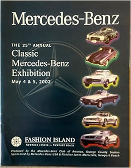 Mercedes Benz The 25th Annual Classic Mercedes Benz Exhibition