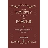 From Poverty To Power: A book that will help you to awaken your true potential