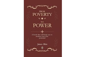 From Poverty To Power: A book that will help you to awaken your true potential