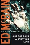 Front cover for the book Give the Boys a Great Big Hand by Ed McBain