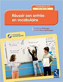 Reussir Son Entree En Vocabulaire Cp Ce1 Ce2 Cd Pedagogie Pratique French Edition Bellanger Francoise Raoul Bellanger Aurelie Amazon Com Books Reussir Son Entree En Vocabulaire Cp Ce1 Ce2 Cd Pedagogie Pratique French Edition Bellanger Francoise Raoul Bellanger Aurelie Amazon Com Books