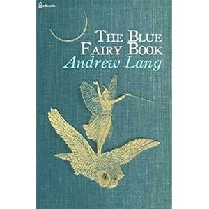 The Blue Fairy Book (Annotated)