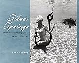 Silver Springs: The Underwater Photography of Bruce