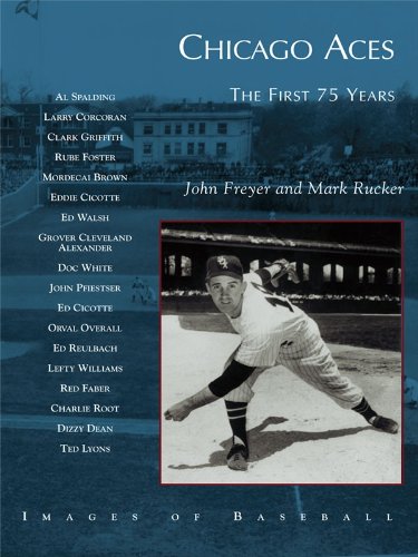 Chicago Aces: The First 75 Years (Images of Baseball) by John Freyer