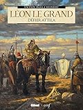 Léon le Grand: Défier Attila (Un pape dans l'Histoire) (French Edition) by 